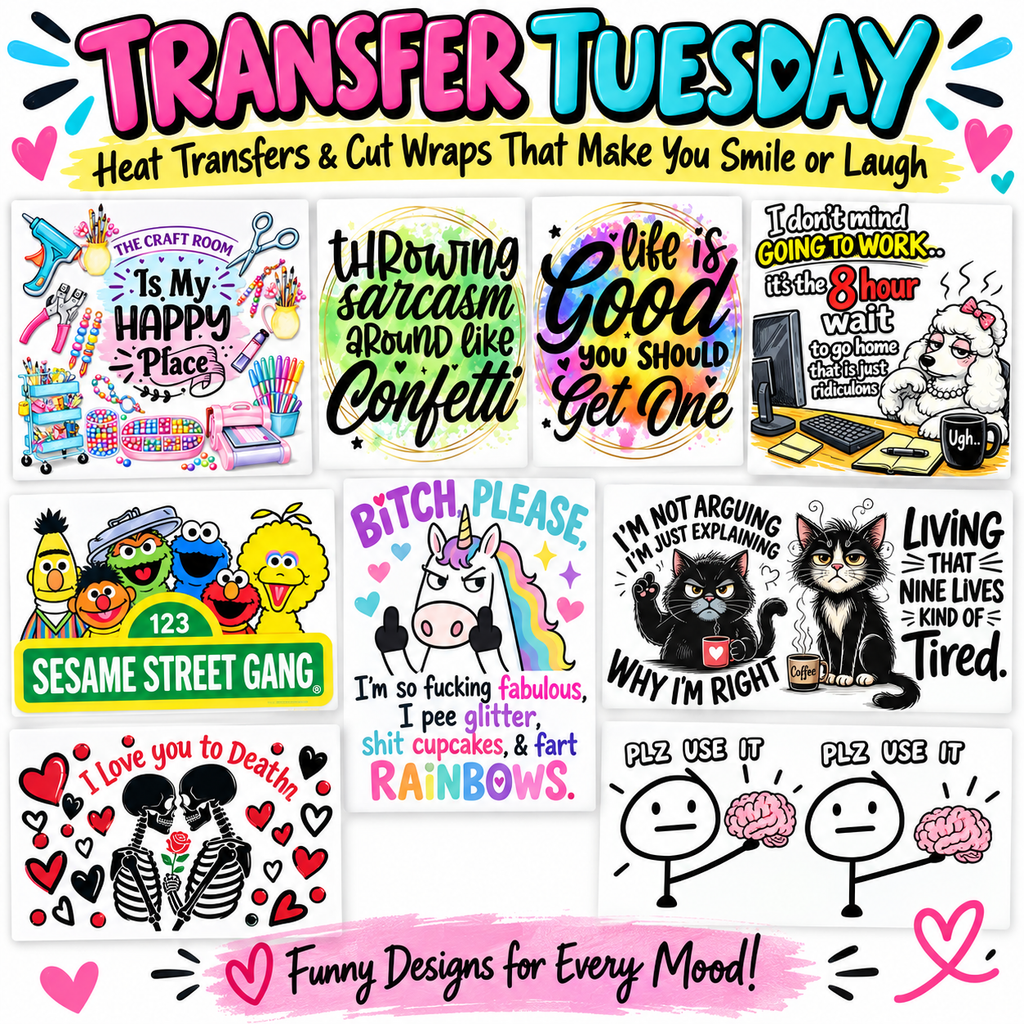 LET’S GET LAUGHING Heat transfers and Cup wraps!